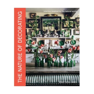 The Nature of Decorating | ROSE INNES JENNY (ISBN: 9781837833849)