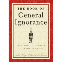 The Book of General Ignorance Mitchinson John