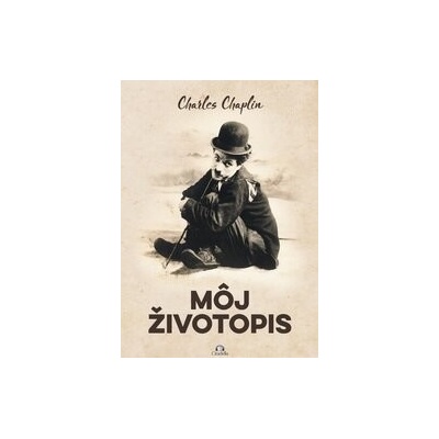 Charles Chaplin - Môj životopis - Charles Chaplin