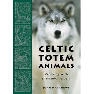 Celtic Totem Animals | John Matthews (ISBN: 9781859064436)