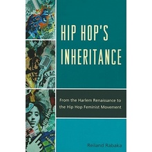 Hip Hop's Inheritance - Reiland Rabaka