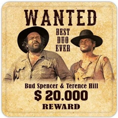 Bud Spencer a Terence Hill Podtácek Bud Spencer and Terence Hill Wanted 10x10cm