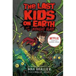 Last Kids on Earth and the Midnight Blade (ISBN: 9780755500048)