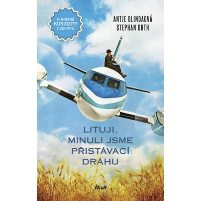 Lituji, minuli jsme přistávací dráhu