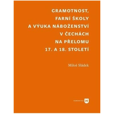 Gramotnost, farní školy a výuka náboženství v Čechách na přelomu 17. a 18. století