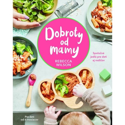 Dobroty od mamy - Rebecca Wilson