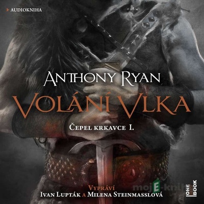 Volání vlka - Anthony Ryan - čte Ivan Lupták