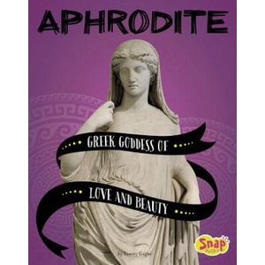 Aphrodite: Greek Goddess of Love and Beauty | Tammy Gagne (2019)