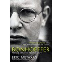 Bonhoeffer: Pastor, Martyr, Prophet, Spy Metaxas EricPaperback