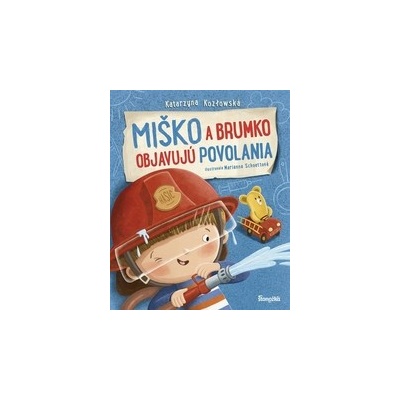 Miško a Brumko objavujú povolania - Katarzyna Kozlowska, Marianna Schoett