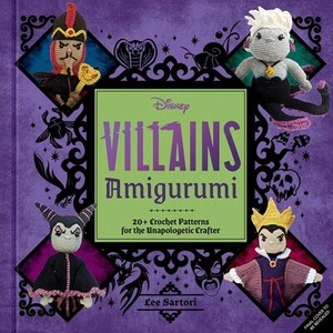 Disney Villains Amigurumi | Lee Sartori (ISBN: 9798337400983)
