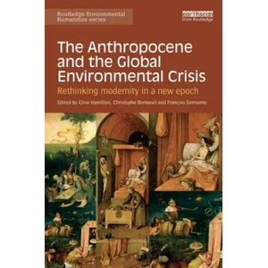 Anthropocene and the Global Environmental Crisis | CLIVE HAMILTON (ISBN: 9781138821248)