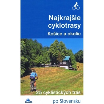 Najkrajšie cyklotrasy Košice a okolie