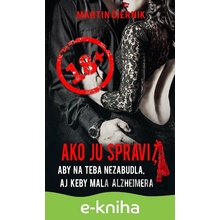 Ako ju spraviť - Martin Čiernik