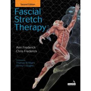 Fascial Stretch Therapy - Second Edition | ANN FREDERICK (ISBN: 9781912085675)