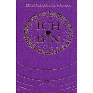 Ich bin. . . . Gespräche mit einem Erleuchteten. Tl. 1 | Sri Nisargadatta Maharaj (ISBN: 9783933496034)