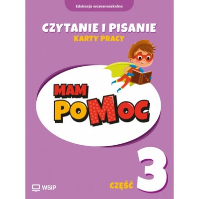 MAM poMOC. Czytanie i pisanie. Edukacja wczesnoszkolna. Klasy 1-3. Część 3