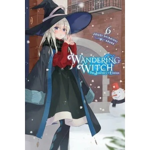 Wandering Witch: The Journey of Elaina, Vol. 6 (light novel) | Jougi Shiraishi (ISBN: 9781975309640)