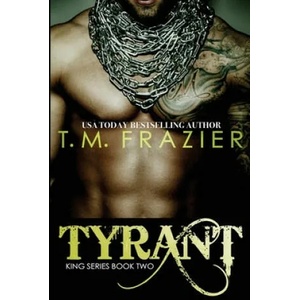 Tyrant | T. M. Frazier (2015)