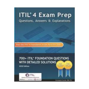 ITIL 4 Exam Prep Questions, Answers & Explanations | Christopher Scordo (ISBN: 9781676909736)