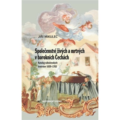 Společenství živých a mrtvých v barokních Čechách - Jiří Mikulec