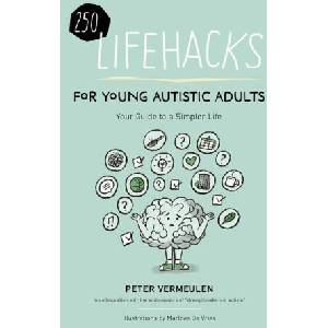 100+ Lifehacks for Young Autistic Adults for a Simpler Life with Autism (ISBN: 9781963367423)