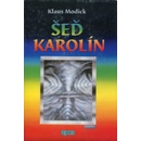 ŠEĎ KAROLÍN - Klaus Modick