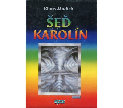 ŠEĎ KAROLÍN - Klaus Modick