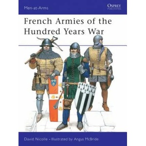French Armies of the Hundred Years War | David Nicolle (2000)