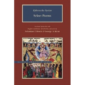 Ephrem the Syrian | Ephrem the Syrian, Sebastian P. Brock, George Anton Kiraz (2007)