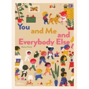 You and Me and Everybody Else | Little Gestalten, Marcos Farina (ISBN: 9783899558555)
