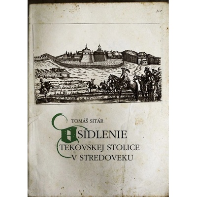 Osídlenie Tekovskej stolice v stredoveku - Tomáš Sitár