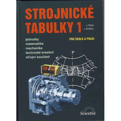 Strojnické tabulky 1 pro školu i praxi - Řasa,Švercl