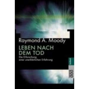 Leben nach dem Tod | Raymond A. Moody, Hermann Gieselbusch, Lieselotte Mietzner, Thorsten Schmidt (ISBN: 9783499613494)