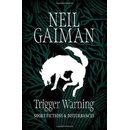 Trigger Warning – Gaiman Neil