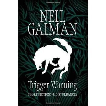 Trigger Warning – Gaiman Neil
