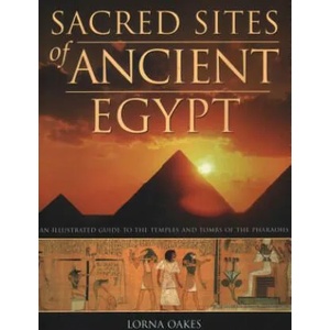 Pyramids, Temples & Tombs of Ancient Egypt | Lorna Oakes (2018)