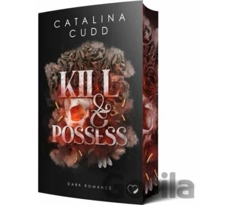 Kill & Possess - Catalina Cudd