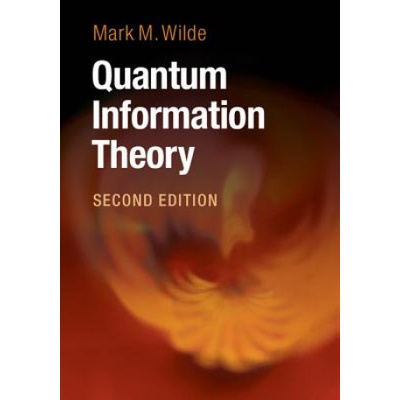 Quantum Information Theory | Mark M. Wilde
