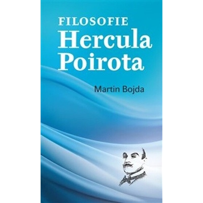 Filosofie Hercula Poirota - Martin Bojda