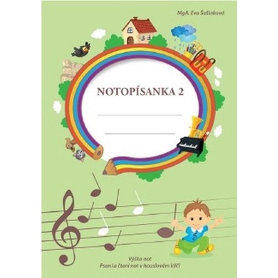 Notopísanka 2 - Výška not, psaní a čtení not v houslovém klíči, 2. vydání - Eva Šašinková