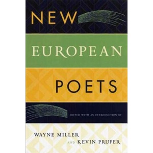 New European Poets | Wayne Miller, Kevin Prufer (ISBN: 9781555974923)