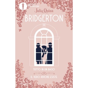 Tutto in un bacio-Il vero amore esiste. Serie Bridgerton. Spin-off | Julia Quinn (ISBN: 9788804795674)