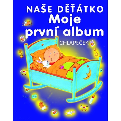 Moje první album - naše děťátko - chlapeček