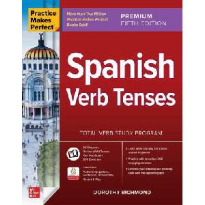 Practice Makes Perfect: Spanish Verb Tenses, Premium Fifth Edition (2023)