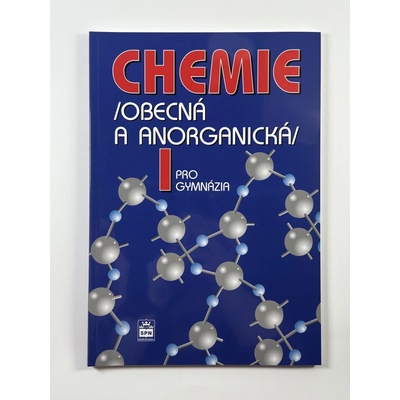 CHEMIE PRO GYMNÁZIA I. OBECNÁ A ANORGANICKÁ - Bohuslav Dušek; Vratislav Flemr