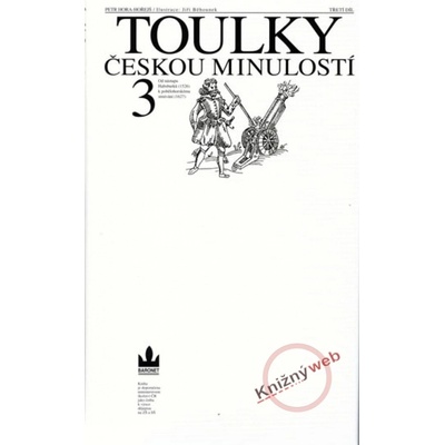 Toulky českou minulostí 3 - Petr Hora-Hořejš, Jiří Běhounek