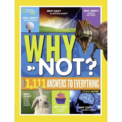 National Geographic Why Not?? 1.111 Answers to Everything