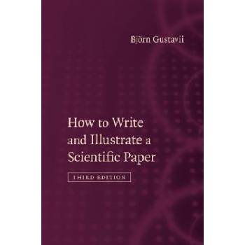 How to Write and Illustrate a Scientific Paper | Björn Gustavii