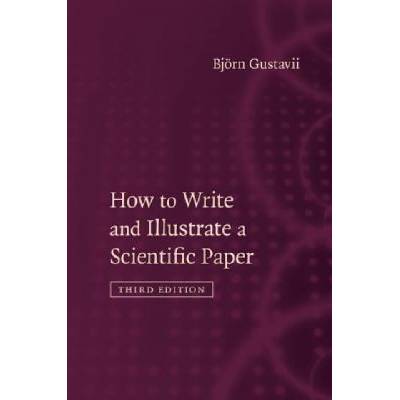How to Write and Illustrate a Scientific Paper | Björn Gustavii